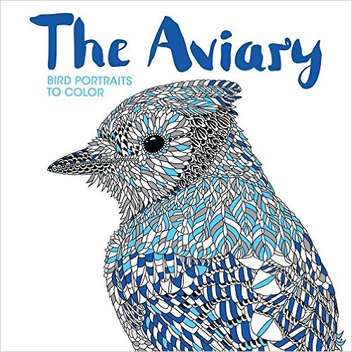 The Aviary: Bird Portraits to Color